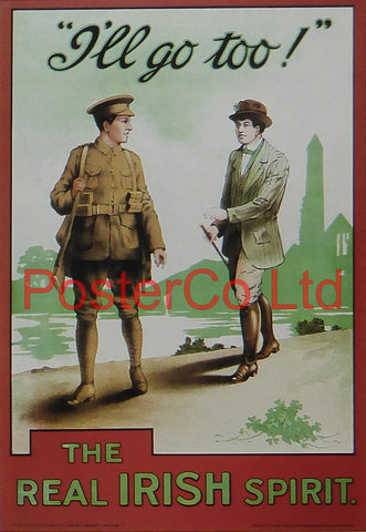 WWI Propaganda Poster (Irish) - I'll go too - The Real IRISH Spirit - Framed Picture - 14"H x 11"W