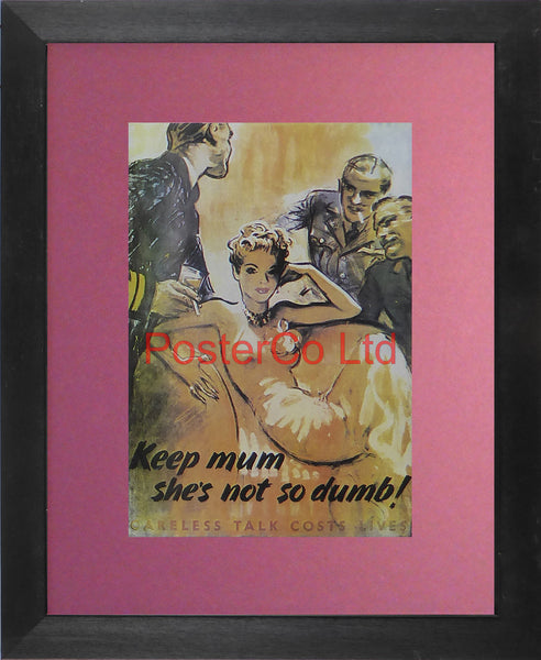 WWII Propaganda Poster (British) - Keep Mum - She's not so dumb - Framed Picture - 14"H x 11"W
